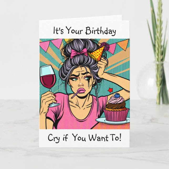 Carte Pleure si tu veux pop art Anniversaire (Devant)