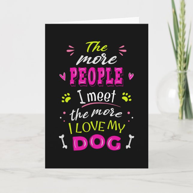 Carte Plus je rencontre de gens plus j'aime mon chien (Devant)