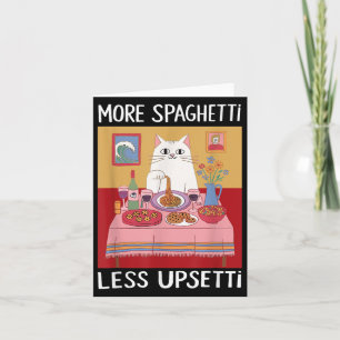 Carte Plus Spaghetti Moins Upsetti Funny Chat Mat Dit