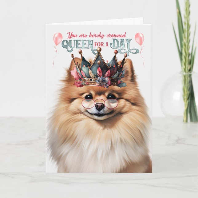Carte Pomeranian Dog Queen for a Day Funny Birthday (Devant)