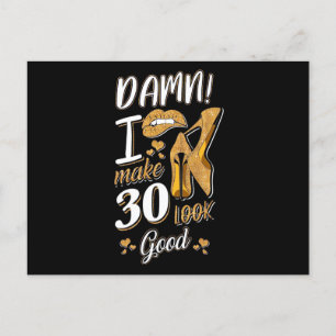 Carte Postale 30e anniversaire   Je fais que 30 ans, ça me va bi