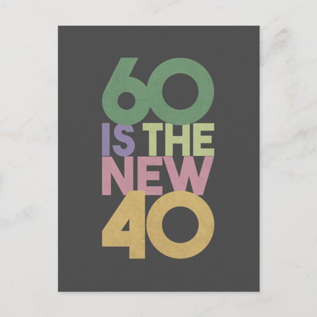 Carte Postale 60 est le nouveau 40 - 60e anniversaire Cadeau ess (Devant)