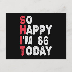 Carte Postale 66e anniversaire Tellement heureux que je sois 66