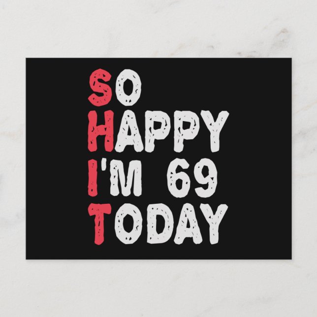 Carte Postale 69e anniversaire So Happy I'm 69 Aujourd'hui Drôle (Devant)