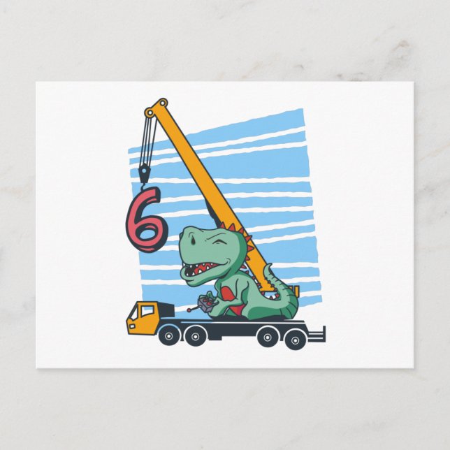 Carte Postale 6 ans 6e anniversaire grue mobile Dinosaur (Devant)