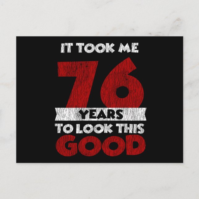 Carte Postale 76 ans Joyeux Anniversaire Me Fait Paraître Beau 7 (Devant)