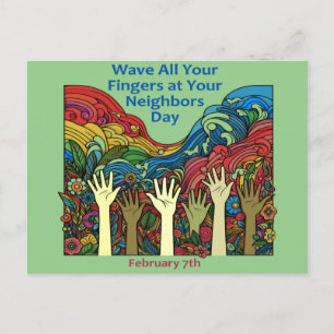Carte Postale 7 févr. - Wave All Your Fingers/Neighbours