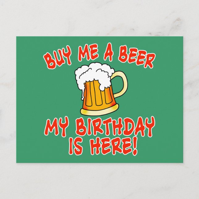 Carte Postale Achetez-moi une bière Mon anniversaire est ici! (Devant)