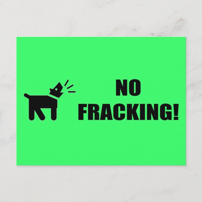 Carte Postale Activiste Chien : Non à la fracturation hydrauliqu (Devant)