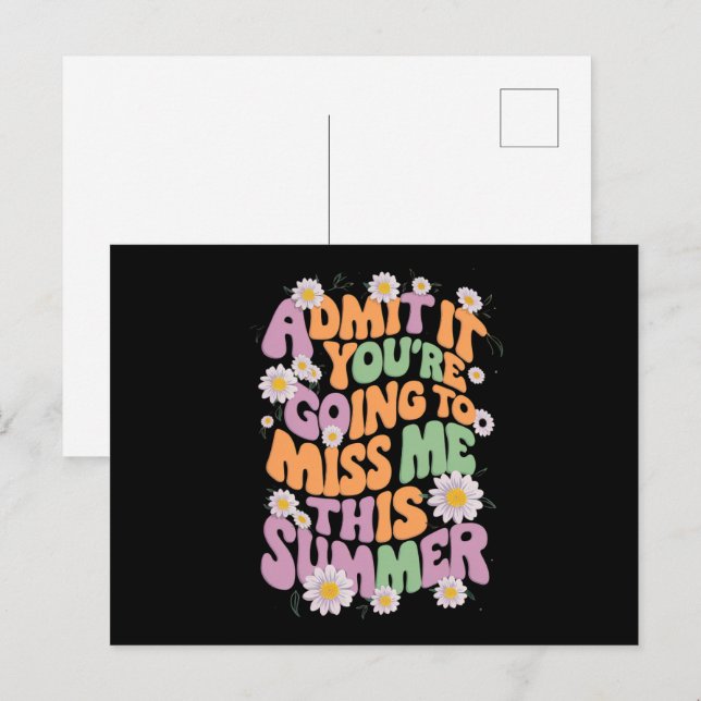 Carte Postale Admettez-le que vous allez me manquer cet été (Devant / Derrière)