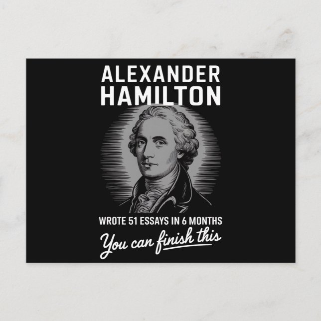 Carte Postale Alexander Hamilton A Écrit 51 Essais En 6 Mois (Devant)