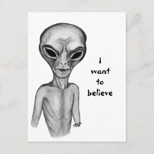 Carte Postale Alien gris, je veux croire