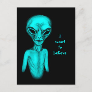 Carte Postale Alien, Je veux croire Postcard