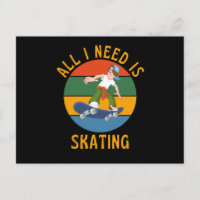 All I Need Is Skating Skater Life Retro
