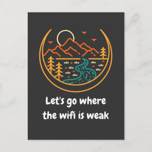 Carte Postale Allons Là Où Le Wifi Est Faible   Drôle Randonnée