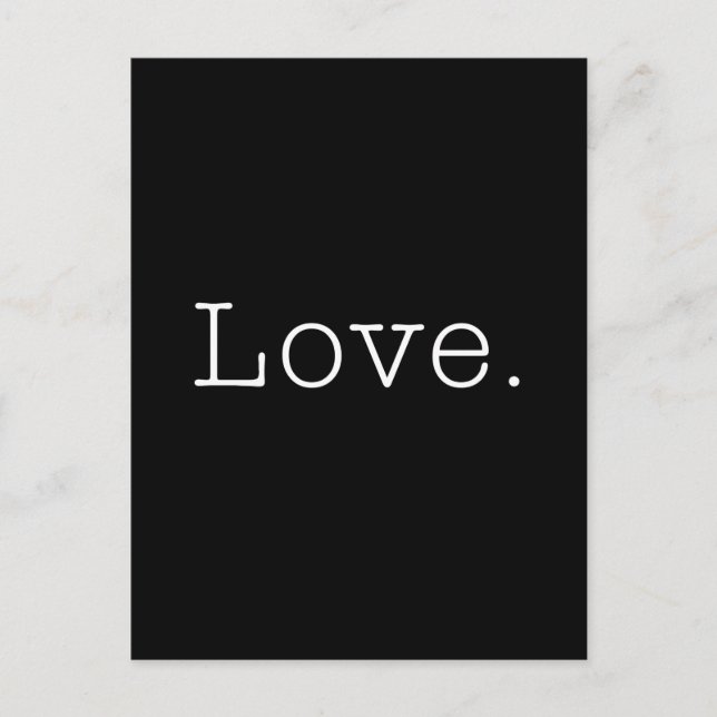 Carte Postale Amour. Modèle de citation d'amour noir et blanc (Devant)