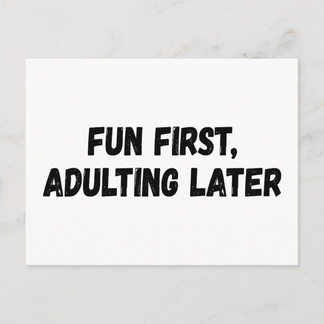 Carte Postale Amusants d'abord adultes plus tard (Devant)
