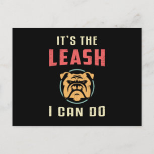 Carte Postale Anglais Bulldog C'est de la laisse Je peux faire V