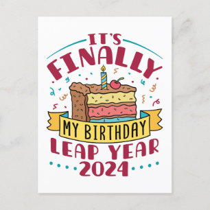 Carte Postale Année bissextile 2024 C'est enfin mon anniversaire