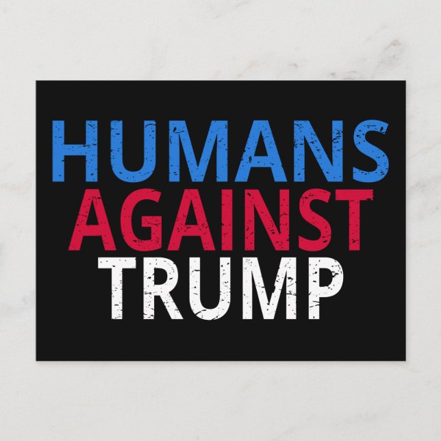 Carte Postale Anti-Trump - Humains contre Trump (Devant)