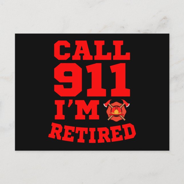 Carte Postale Appelez le 911 Je suis retraité d'un pompier retra (Devant)