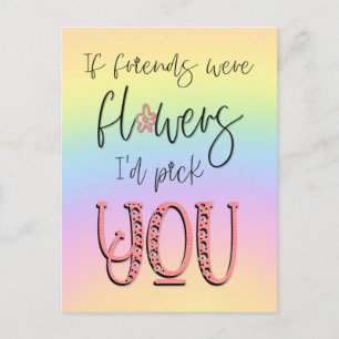 Carte Postale Arc-en-ciel Les amis étaient des fleurs que je cho