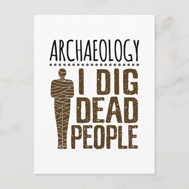 Carte Postale Archéologie Anthropologie J'Ai Crevé Personnes Mor (Devant)