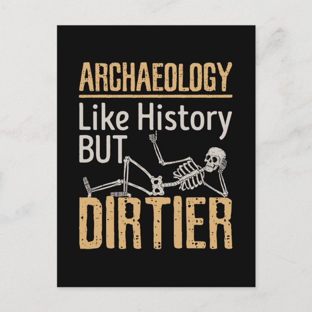 Carte Postale Archéologie Comme Histoire Mais Dirtier (Devant)