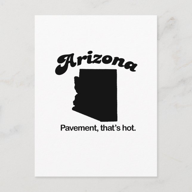 Carte Postale Arizona Motto - Pavement chaud (Devant)
