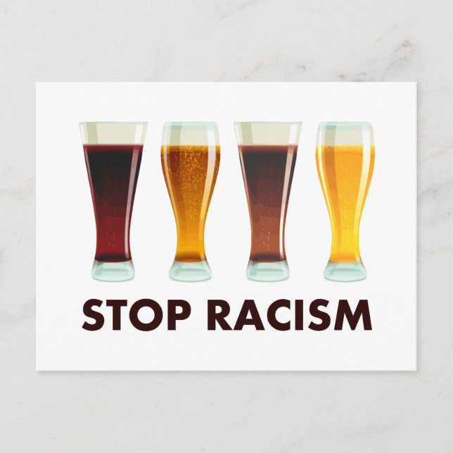 Carte Postale Arrêtez l'égalité de bière de racisme d'alcool (Devant)