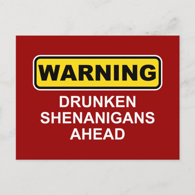 Carte Postale AVERTISSEMENT : Les Shenanigans ivres à l'avant (Devant)
