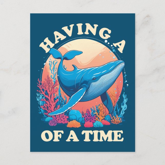 Carte Postale Avoir une baleine de temps - Citation amusante (Devant)