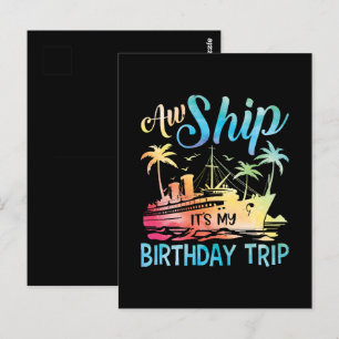 Carte Postale Aw Ship It's My Birthday Trip
