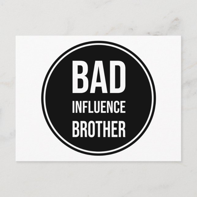 Carte Postale Bad Influence Brother, drôle de conception de frèr (Devant)