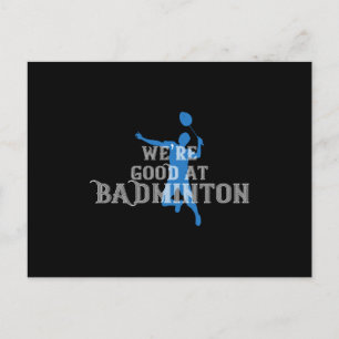 Carte Postale Badminton - Nous sommes bons au Badminton