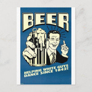 Carte Postale Bière aidant les blancs à danser