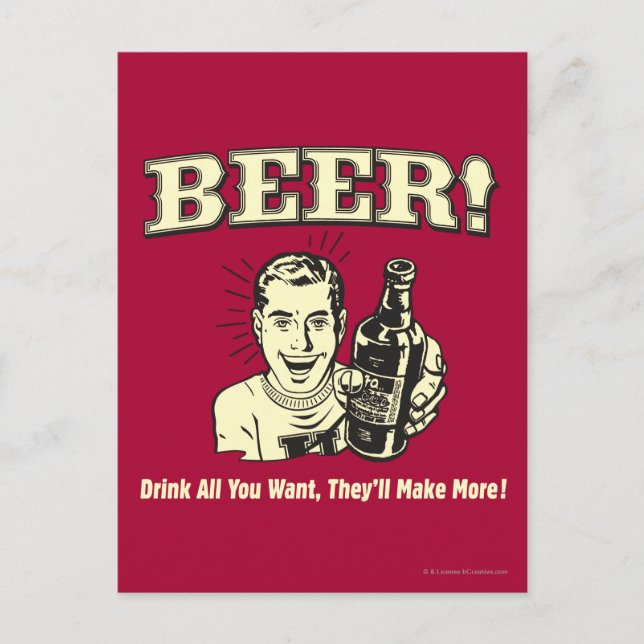 Carte Postale Bière : Buvez tout ce qu'ils veulent (Devant)