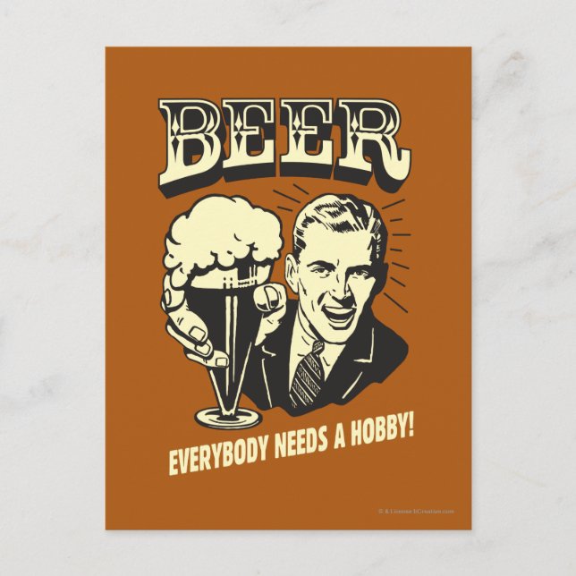 Carte Postale Bière : Tout Le Monde A Besoin D'Un Hobby (Devant)