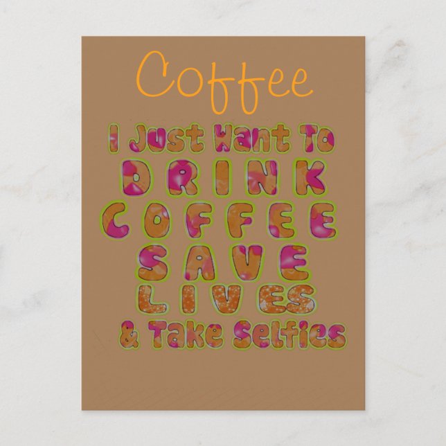 Carte Postale Boire du café Sauver des vies et prendre des selfi (Devant)