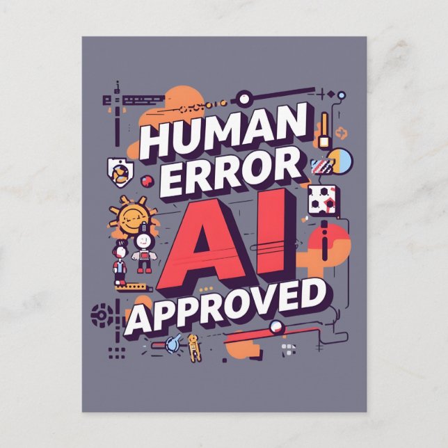 Carte Postale Bold “Human Error, AI Approved” Digital Art (Devant)