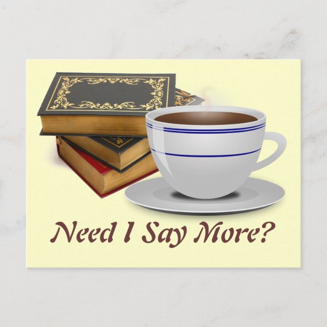 Carte Postale Books & Coffee : Besoin d'en dire plus? (Devant)