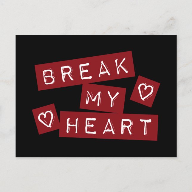 Carte Postale Briser mon coeur (Devant)