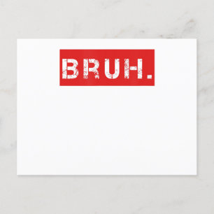 Carte Postale Bruh Drôle Mème Dit Frère Salutation Ados cadeaux
