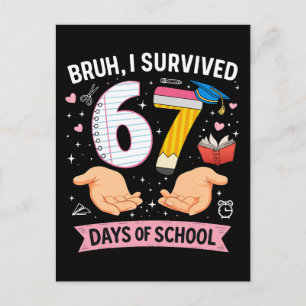 Carte Postale Bruh j'ai survécu 67 jours d'école