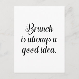 Carte Postale Brunch Est Toujours Une Bonne Idée