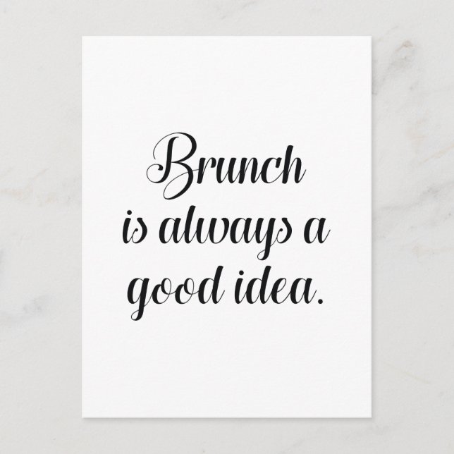 Carte Postale Brunch Est Toujours Une Bonne Idée (Devant)