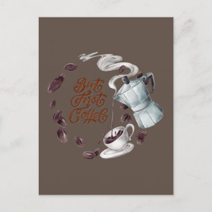 Carte postale But First Coffee
