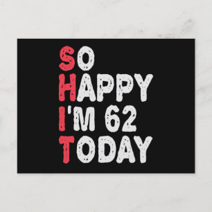 Carte Postale Cadeau drôle pour 62e anniversaire Tellement heure