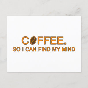 Carte Postale Café. Donc je peux trouver mon esprit — slogan hum