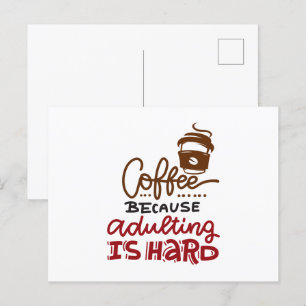 Carte Postale Café Parce Que L'Adulte Est Dur